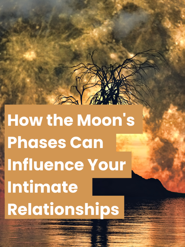How the moon phases can influence your intimate relationships