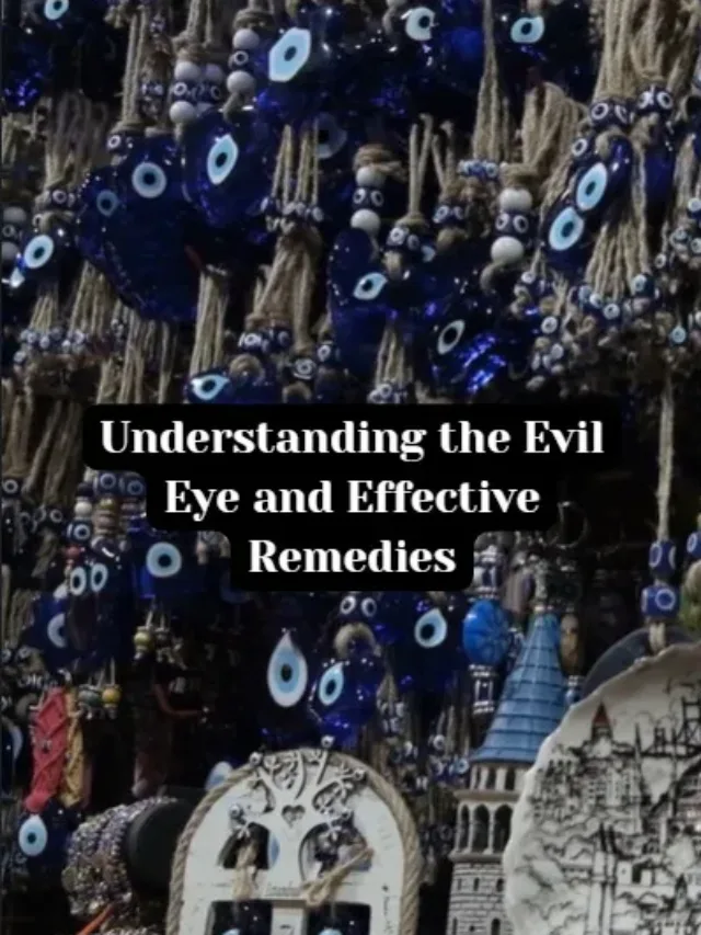 Understanding the Evil Eye and Effective Remedies- Pandit G.R Shastri JI